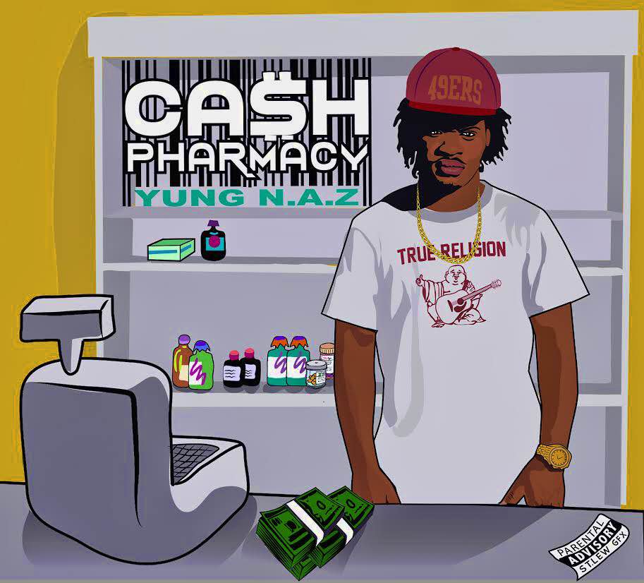 Yung N.A.Z - "Cash Pharmacy" (Album)