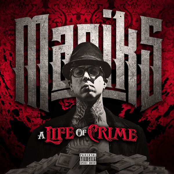 Maniks Drops His First Mixtape - "A Life Of Crime"