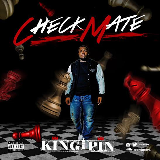 King Pin Drops Another Classic Mixtape - "Checkmate"