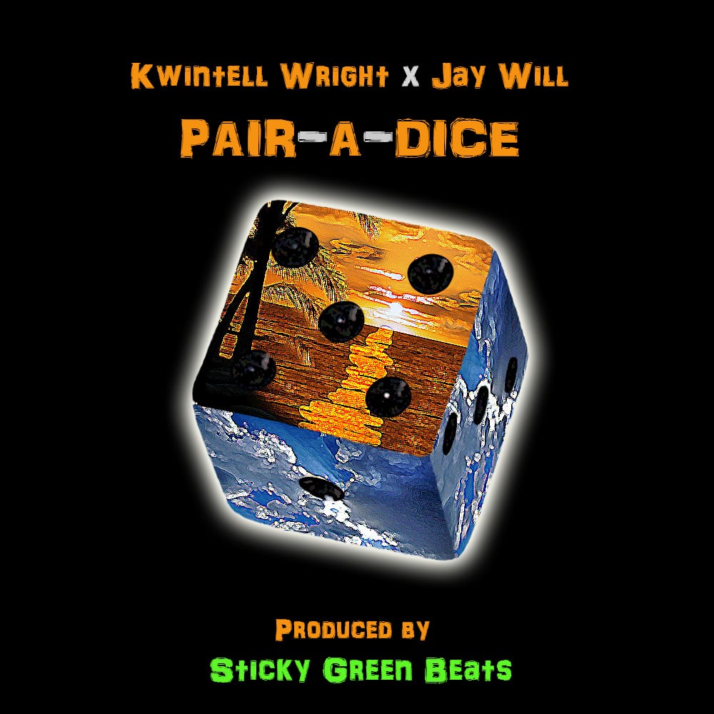 Kwintell Wright Drops New Single - Pair-A-Dice Ft. Jay Will
