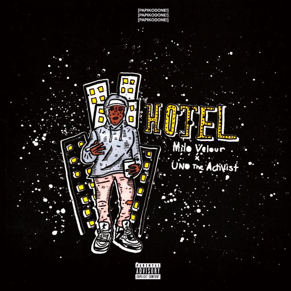 New Single By Milo Velour & UnoTheActivist - "Hotel"