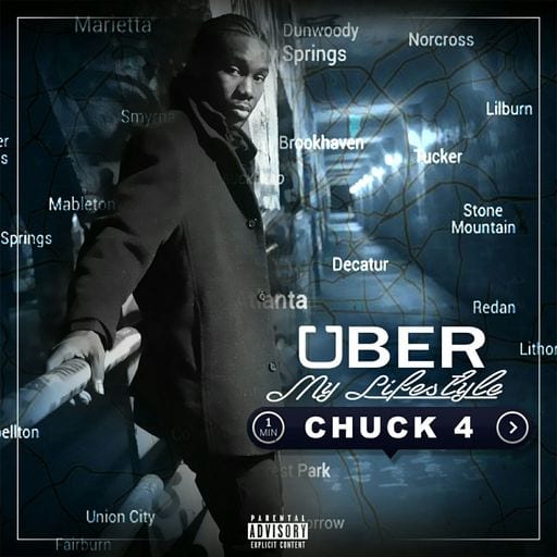 New Single By Chuck 4 - "Uber My Lifestyle"