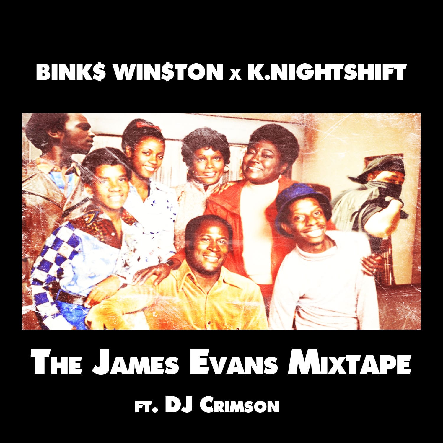 BINK$ WIN$TON & K.nightshift Presents - "The James Evans Mixtape" Ft. DJ Crimson