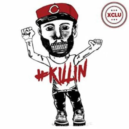 XCLU Drops New Single - "Killin"