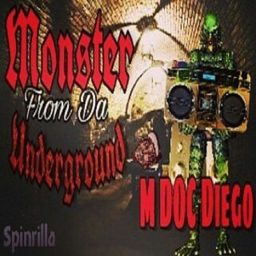New Mixtape By M DOC Diego -"Monster From Da Underground"