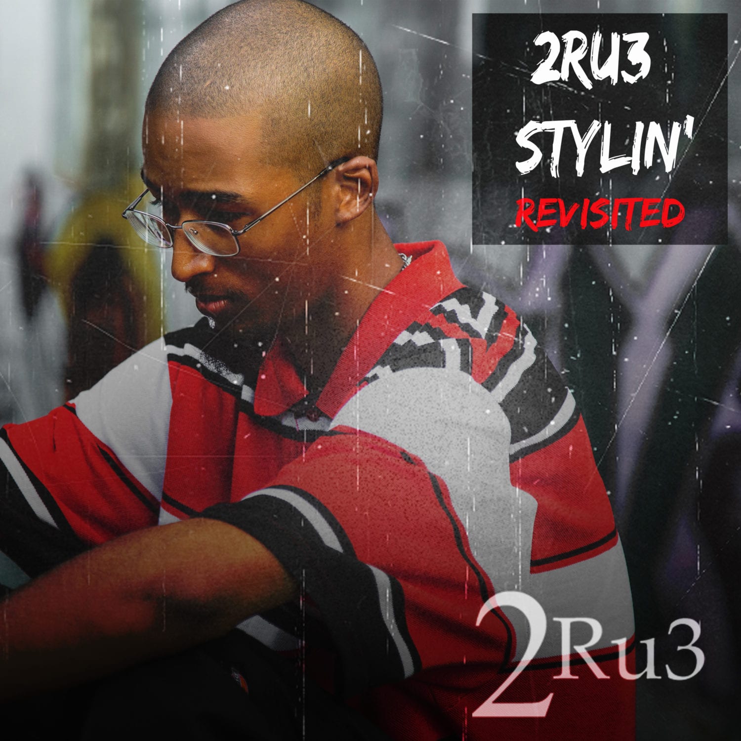New Mixtape By 2RU3 - 2Ru3 Stylin' (Revisited)