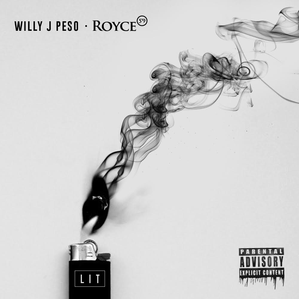 New Single By Willy J Peso - "LIT" Ft. Royce 5'9 (Prod. By Jerry Parker)