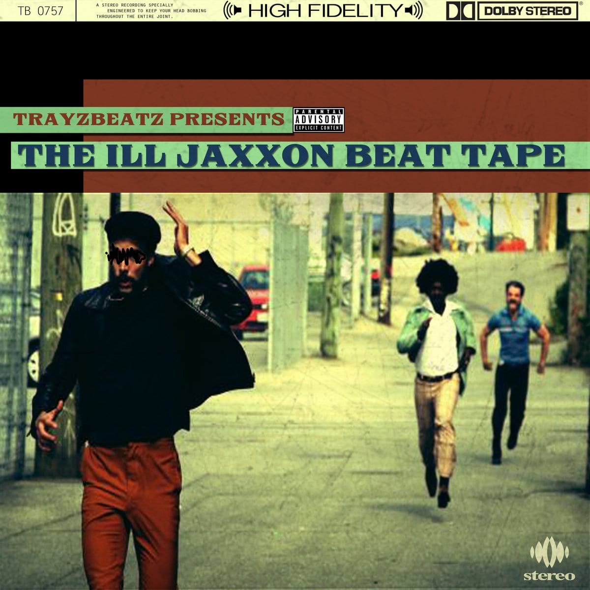 TrayzBeatz Drops - The Ill Jaxxon Beat Tape