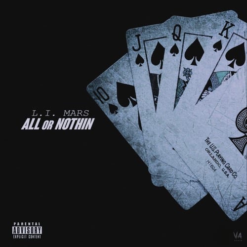 L.I. Mars Releases Debut Mixtape - All or Nothin