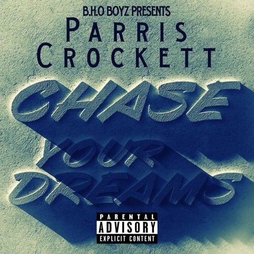 New EP By Columbus, Ohio Artist Parris Crockett - Chase Your Dreams