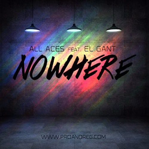 Debut Single By All Aces – “Nowhere” Ft. El Gant