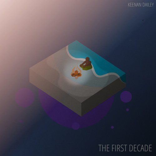 Keenan Dailey Drops Latest Album - The First Decade