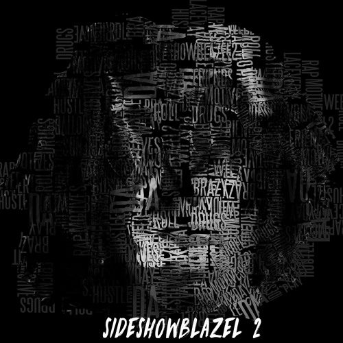 New Mixtape By Blazel - SideShowBlazel 2