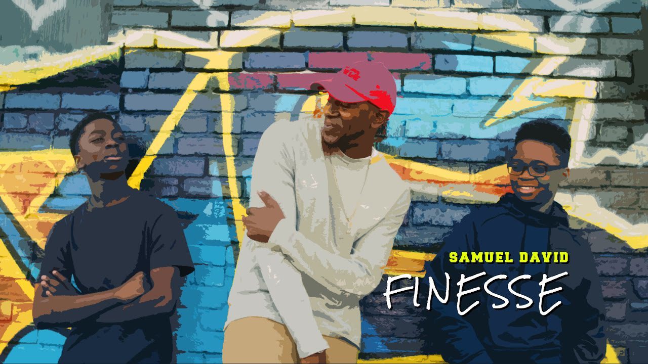 New Video by Samuel David - Finesse"