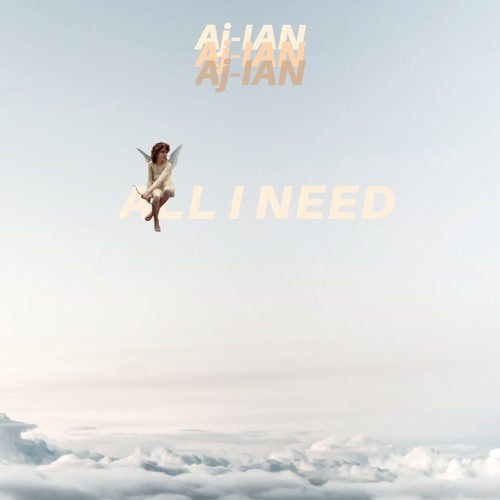 aj iaN - All I Need (Prod. By J.Robb)