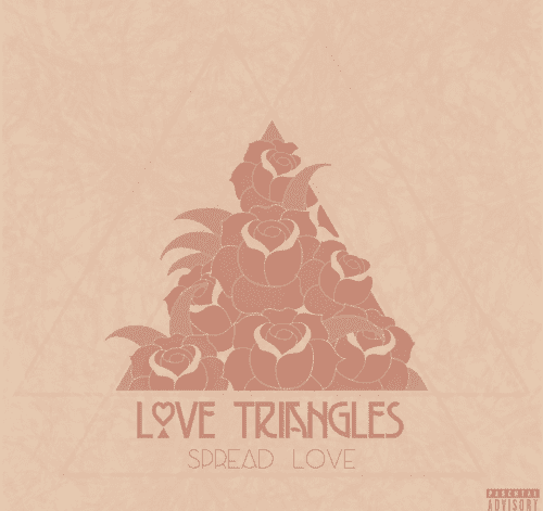 Spread The Love – “Love Triangles” (Album Review)