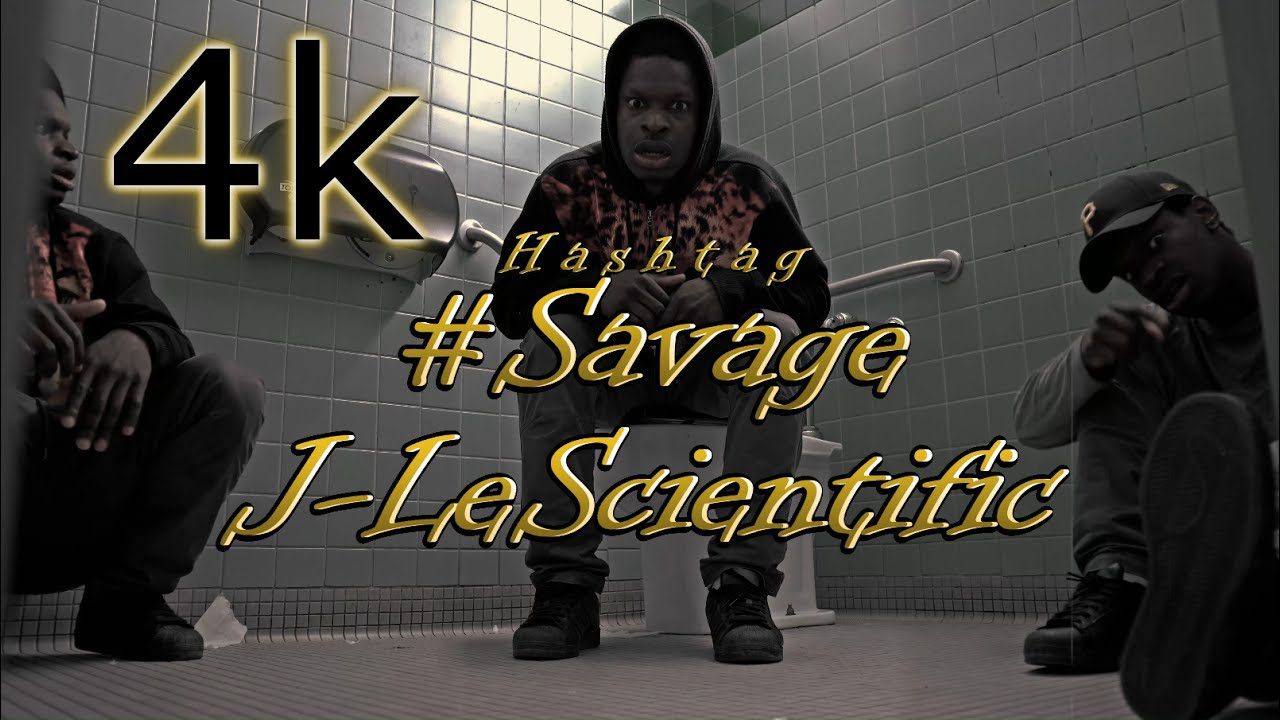 J-LeScientific - Hashtag #Savage (Video)